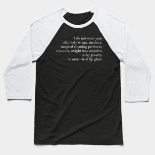 I Do Not Want Your MLM Baseball T-Shirt